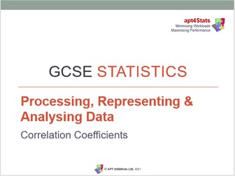 apt4Stats: PowerPoint for GCSE Statistics on CORRELATION COEFFICIENTS -10 of 13 on Representing Data