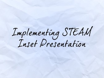 Implementing STEAM Inset Presentation