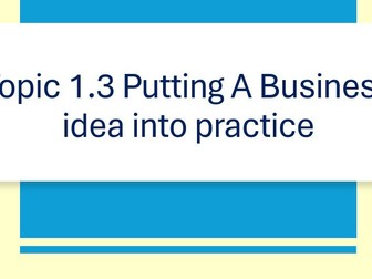 Edexcel GCSE Business Topic 1.3 Putting A Business Idea into Practice Revision