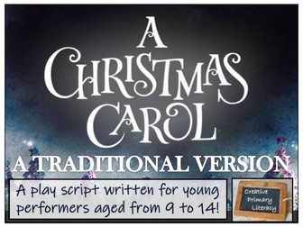 KS2 / KS3 Drama - A Christmas Carol - A Traditional Version Play Script