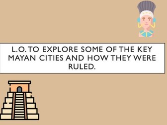Lesson 2 - Mayan Cities