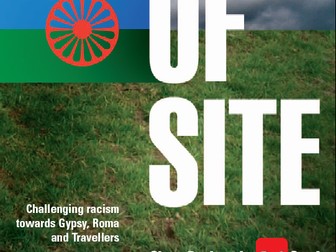 Out of Site education pack - ending racism against Gypsy, Roma and Traveller communities