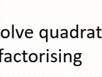 Solving quadratics using factorising