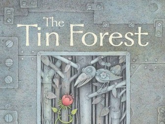 The Tin Forest by Helen Ward - Year 4 Unit of Writing Resources