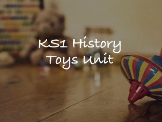 KS1 History Toys Complete Unit