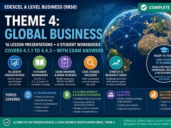 Edexcel A Level Business (9BS0) Theme 4: Global Business – Complete Lesson & Workbook Bundle