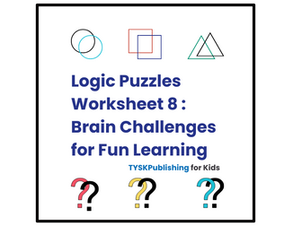 Logic Puzzles Worksheet 8: Brain Challenges for Fun Learning