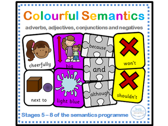 Colourful Semantics: Adverbs, Adjectives, Conjunctions and Negatives