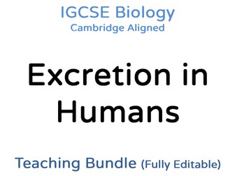 IGCSE Biology Excretion in Humans – Teaching Bundle: Cambridge IGCSE, Editable PPT