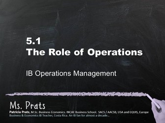 UNIT 5 IB Operations Management: 5.1 The Role of Operations Management
