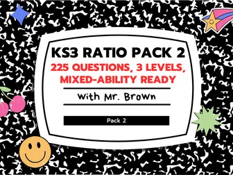 KS3 Ratios Pack 2: 225 Questions, 3 Levels, Mixed-Ability Ready