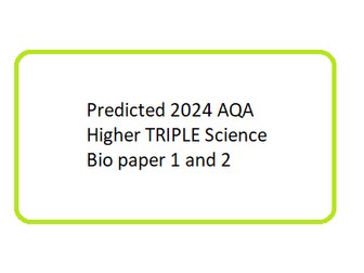 Predicted 2024 AQA Higher TRIPLE Science Bio paper 1 and 2 DATA ONLY