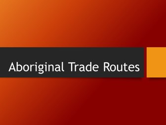 Aboriginal Trade Routes Learning sequence