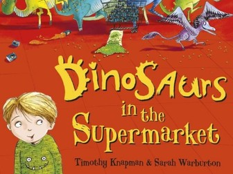 Dinosaurs in the Supermarket Literacy Pack