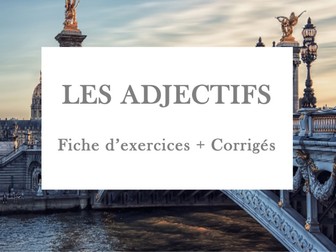 WORKSHEET - French Adjectives, Les Adjectifs