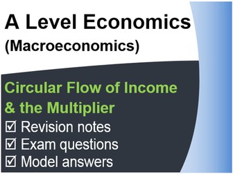 A/AS Level Economics (Macro) - Circular Flow of Income and the Multiplier