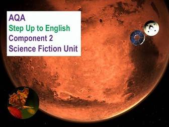AQA Step Up to English: Component 2 SCIENCE-FICTION Unit