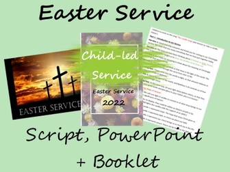 Child-led Easter Service (Script, PowerPoint + Booklet)