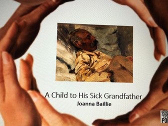 A Child to his Sick Grandfather Joanna Baillie