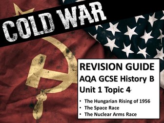 GCSE History Revision Guides: The Hungarian Rising of 1956, the Space Race and the Nuclear Arms Race
