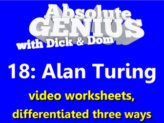 Alan Turing: video worksheets, differentiated x3