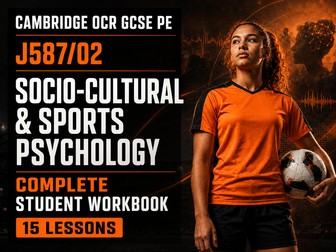 OCR GCSE PE J587 02 Socio Cultural and Sports Psychology Complete Student Workbook