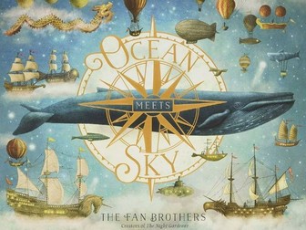 Ocean Meets Sky by The Fan Brothers  - Year 4 Unit of Writing