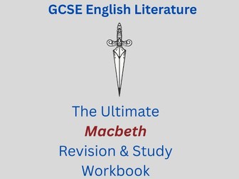 Macbeth Complete Revision Guide: Quotes, Themes, Characters & Exam Practice (AQA, Edexcel, OCR)