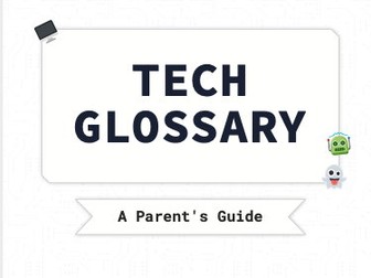 Brilliant Tech Glossary for parents (and teachers)