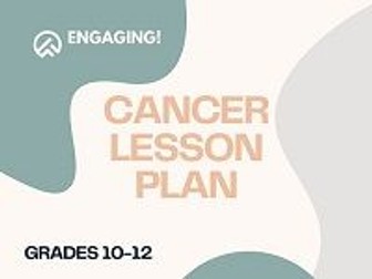 Innovative Cancer Lesson Plan for High School
