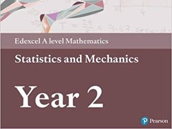 A-level Statistics and Mechanics Year 2/A2