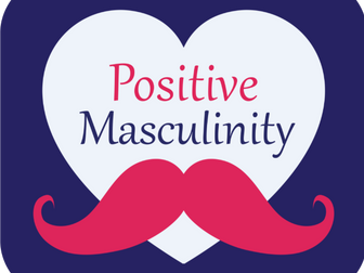 Positive Masculinity