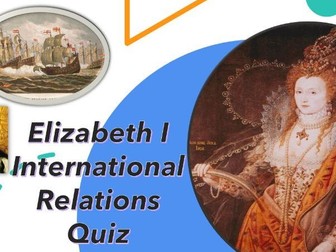 Elizabeth I Quiz International Relations