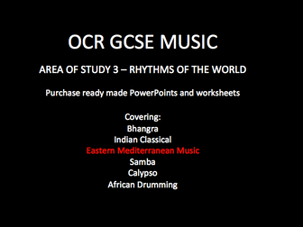 OCR GCSE Music - Rhythms of the World AOS - Eastern Mediterranean Music - PP and Worksheet