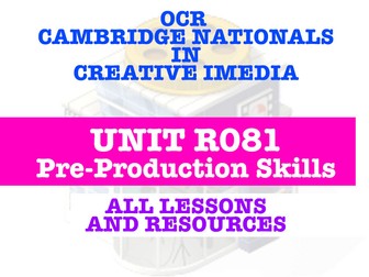 Creative iMedia - R081 PRE-PRODUCTION SKILLS - EVERY LESSON - CAMBRIDGE NATIONALS