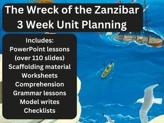 The Wreck of the Zanzibar Year 5/6 3 Week Full Unit of Planning