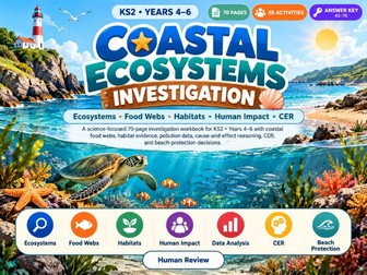 Coastal Ecosystems Investigation | KS2 Science, Food Webs & Habitats | 70 Pages