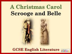 A Christmas Carol (GCSE) - Scrooge and Belle | Teaching Resources