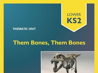 THEM BONES, THEM BONES | THEMATIC UNIT - A Term of CONNECTED LEARNING Activities!
