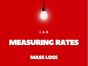 Lab : Measuring Rates - Mass Loss