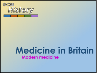 GCSE History: Medicine through Time - Modern medicine