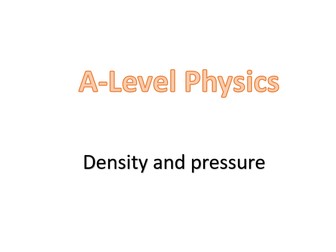 Density and pressure (A-Level: OCR A, Chapter 4 - Forces in Action)