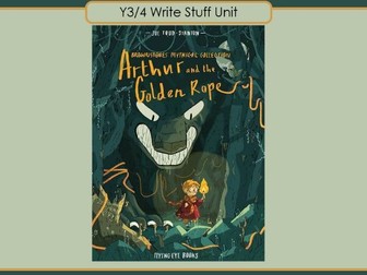 Arthur and the Golden Rope( Write Stuff Unit Y3/4)