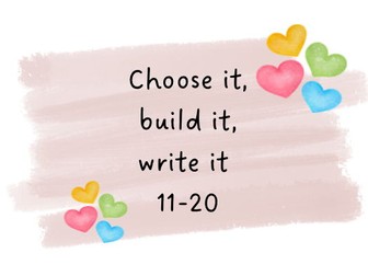 Choose it, Build it, Write It 11-20