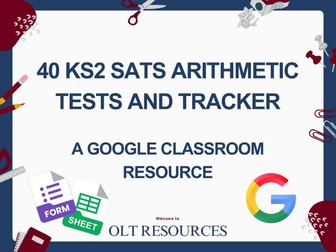 Year 6 SATs Arithmetic Practice Tests & Tracker | Google Classroom Resource