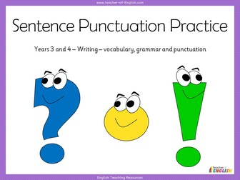 Sentence Punctuation Practice - Years 3 and 4 Punctuation