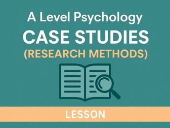 A Level Psychology Lesson – Case Studies (Research Methods)