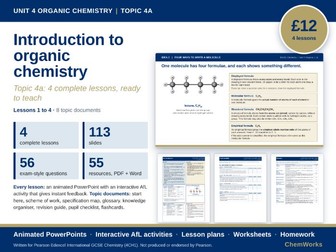 Edexcel IGCSE Chemistry Unit 4 – Organic Chemistry: Topic 4a Intro to Organic Chemistry (4 Lessons)