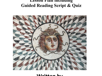The Gorgons Head Lesson Plan and Guided Reading Script and Quiz