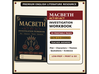 Macbeth Act-by-Act Investigation Workbook | GCSE English Literature Activities & Answers